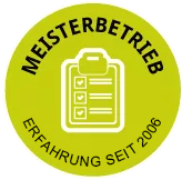 Meisterbetrieb - Erfahrung seit 2006